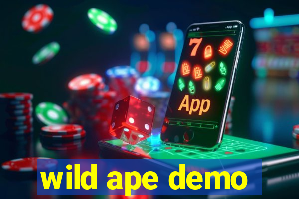 wild ape demo